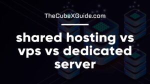 shared hosting vs vps vs dedicated server