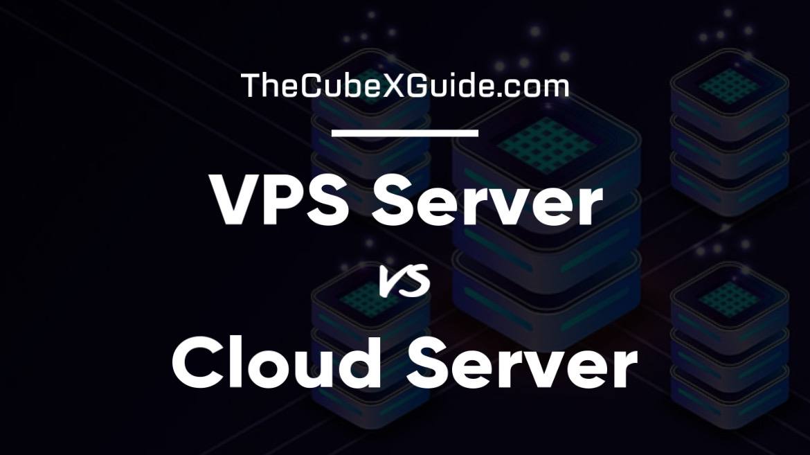 VPS Server vs Cloud Server: Which One Is Right for You?