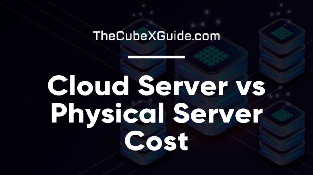 Cloud Server vs Physical Server Cost: Which is More Affordable?